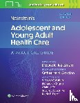 Katzman, Debra K, Gordon, Catherine, Callahan, Todd, Joffe, Alain - Neinstein's Adolescent and Young Adult Health Care