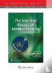 Bushberg, Jerrold T., Seibert, J. Anthony, Leidholdt, Jr., Boone, John M. - The Essential Physics of Medical Imaging