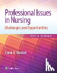 Huston, Carol - Professional Issues in Nursing: Challenges and Opportunities