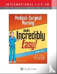Lippincott Williams & Wilkins - Medical-Surgical Nursing Made Incredibly Easy