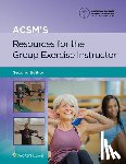 American College of Sports Medicine (ACSM) - ACSM's Resources for the Group Exercise Instructor