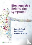 Abali, Emine Ercikan, Carman, Roy, Spicer, Douglas - Biochemistry Behind the Symptoms