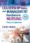 Huston, Carol J. - Leadership Roles and Management Functions in Nursing: Theory and Application