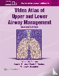  - Video Atlas of Upper and Lower Airway Management: Print + eBook with Multimedia