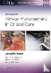 Mosier, Jarrod, Brown, Calvin A, Parotto, Matteo, Bartz, Raquel Rae - Manual of Airway Management in Critical Care: Print + eBook with Multimedia