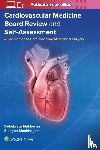  - Cardiovascular Medicine Board Review and Self-Assessment