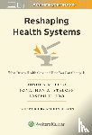 Liao, Joshua M., Staloff, Jonathan A., Joo, Joseph H. - Reshaping Health Systems