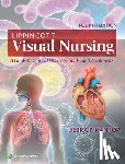 Kantor, Debra P. - Lippincott Visual Nursing: A Guide to Clinical Diseases, Skills, and Treatments