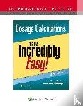 Giddings, Kimberly - Dosage Calculations Made Incredibly Easy!