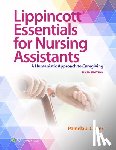 Carter, Pamela J. - Lippincott Essentials for Nursing Assistants: A Humanistic Approach to Caregiving