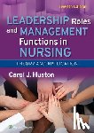 Huston, Carol - Leadership Roles and Management Functions in Nursing: Theory and Application