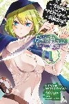 Gaippe, Andrew, Omori, Fujino, Momoyama, Hinase, Nilitsu, Nilitsu - Is It Wrong to Try to Pick Up Girls in a Dungeon? Familia Chronicle Episode Lyu, Vol. 1 (manga)