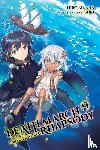 Ainana, Hiro, McKeon, Jenny, Shri, Shri - Death March to the Parallel World Rhapsody, Vol. 9 (light novel)