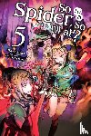 Baba, Okina, Kiryu, Tsukasa - So I'm a Spider, So What?, Vol. 5 (light novel)