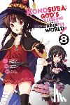 Steinbach, Kevin, Watari, Masahito, Akatsuki, Natsume, Gancio, Rochelle - Konosuba: God's Blessing on This Wonderful World!, Vol. 8 (manga)