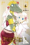 Blakeslee, Lys, Starr, Paul, Tomofuji, Yu - Sacrificial Princess and the King of Beasts, Vol. 6