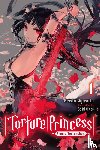 Ayasato, Keishi, Ukai, Saki - Torture Princess: Fremd Torturchen, Vol. 1 (light novel)