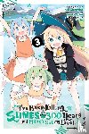 Benio, Benio, Bernhardt, Jasmine, Morita, Kisetsu, Shiba, Yusuke - I've Been Killing Slimes for 300 Years and Maxed Out My Level, Vol. 3 (manga)