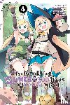 Benio, Benio, Bernhardt, Jasmine, Morita, Kisetsu, Shiba, Yusuke - I've Been Killing Slimes for 300 Years and Maxed Out My Level, Vol. 4 (manga)