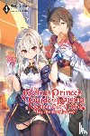 Falmaro, Toba, Toru - The Genius Prince's Guide to Raising a Nation Out of Debt (Hey, How About Treason?), Vol. 4 (light novel)