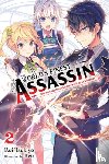 Reia, Reia, Tsukiyo, Rui - The World's Finest Assassin Gets Reincarnated in Another World as an Aristocrat, Vol. 2 (light novel)