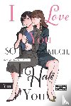 Summers, Eleanor, Hickman, Erin, Yuni, Yuni - I Love You So Much, I Hate You