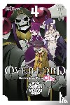Cunningham, Andrew, Juami, Juami, Maruyama, Kugane, So-Bin, So-Bin - Overlord: The Undead King Oh!, Vol. 4