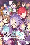 Otsuka, Shinichirou, Nagatsuki, Tappei - Re:ZERO -Starting Life in Another World- Ex, Vol. 4 (light novel)