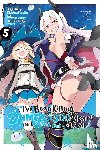 Benio, Benio, Bernhardt, Jasmine, Morita, Kisetsu, Shiba, Yusuke - I've Been Killing Slimes for 300 Years and Maxed Out My Level, Vol. 5 (manga)
