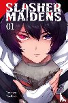 Goniwich, Julie, Gancio, Rochelle, Tashiro, Tetsuya - Slasher Maidens, Vol. 1