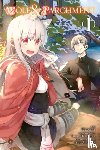 Christie, Chiho, Hidori, Hidori, Hasekura, Isuna, Bernhardt, Jasmine - Wolf & Parchment, Vol. 1 (Manga)