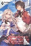Falmaro, Toba, Toru - The Genius Prince's Guide to Raising a Nation Out of Debt (Hey, How About Treason?), Vol. 6 (light novel)