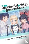 Fuyuhara, Patora - In Another World with My Smartphone, Vol. 4 (manga)