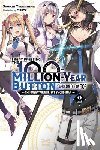 Mokyu, Mokyu, Tsukishima, Syuichi - I Kept Pressing the 100-Million-Year Button and Came Out on Top, Vol. 2 (light novel)