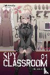 Thrasher, Nathaniel, Takemachi, Takemachi, Takemachi, Tomari - Spy Classroom, Vol. 1 (light novel)