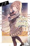 Hanekoto, Hanekoto, Wilder, Nicole, Saekisan, Saekisan - The Angel Next Door Spoils Me Rotten, Vol. 2 (light novel)