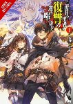 Nero Kizuka, Humphrey, Kizuka, Nero - The Hero Laughs While Walking the Path of Vengeance a Second Time, Vol. 1 (light novel)