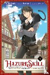 Araki, Fuh, Kennoji, Kennoji, KWKM, Christie, Phil - Hazure Skill: The Guild Member with a Worthless Skill Is Actually a Legendary Assassin, Vol. 1 (manga)