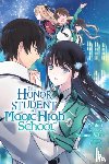 Prowse, Alice, Christie, Phil, Sato, Tsutomu, Mori, Yu - The Honor Student at Magic High School, Vol. 11