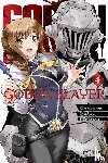 Pistillo, Bianca, Steinbach, Kevin, Kurose, Kousuke, Kagyu, Kumo - Goblin Slayer, Vol. 4 (manga)