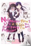 Pistillo, Bianca, Shipley, Karie, Tanigawa, Nico - No Matter How I Look at It, It's You Guys' Fault I'm Not Popular!, Vol. 12
