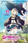 Benio, Benio, Morita, Kisetsu - I've Been Killing Slimes for 300 Years and Maxed Out My Level, Vol. 3