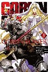 Pistillo, Bianca, Steinbach, Kevin, Kurose, Kousuke, Kagyu, Kumo - Goblin Slayer, Vol. 5 (manga)