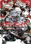 Pistillo, Bianca, Steinbach, Kevin, Kurose, Kousuke, Kagyu, Kumo - Goblin Slayer, Vol. 6 (manga)