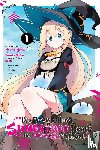 Benio, Benio, Bernhardt, Jasmine, Morita, Kisetsu, Shiba, Yusuke - I've Been Killing Slimes for 300 Years and Maxed Out My Level, Vol. 1 (manga)