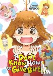 Blackman, Abigail, Kazama, Ayami, Goniwich, Julie - I Don't Know How to Give Birth!