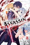 Reia, Reia, Tsukiyo, Rui - The World's Finest Assassin Gets Reincarnated in Another World as an Aristocrat, Vol. 3 (light novel)