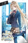 Hanekoto, Hanekoto, Wilder, Nicole, Saekisan, Saekisan - The Angel Next Door Spoils Me Rotten, Vol. 3 (light novel)
