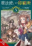 Tamosaitis, Amber, Hickman, Erin, Mochinchi, Mochinchi, Miyama, Yasuhiro - A Witch's Printing Office, Vol. 5