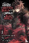 Mughal, Arbash, Minatogawa, Kazuomi, Miku, Miku, Akimoto, Noboru - I Got a Cheat Skill in Another World and Became Unrivaled in the Real World, Too, Vol. 1 (manga)